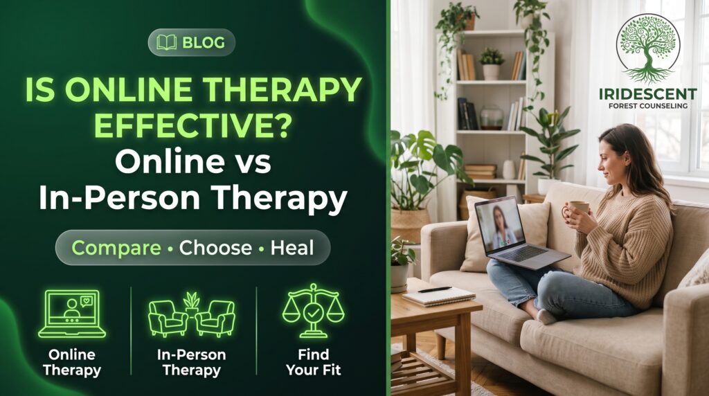 Is Online Therapy Effective? Online vs In-Person Therapy