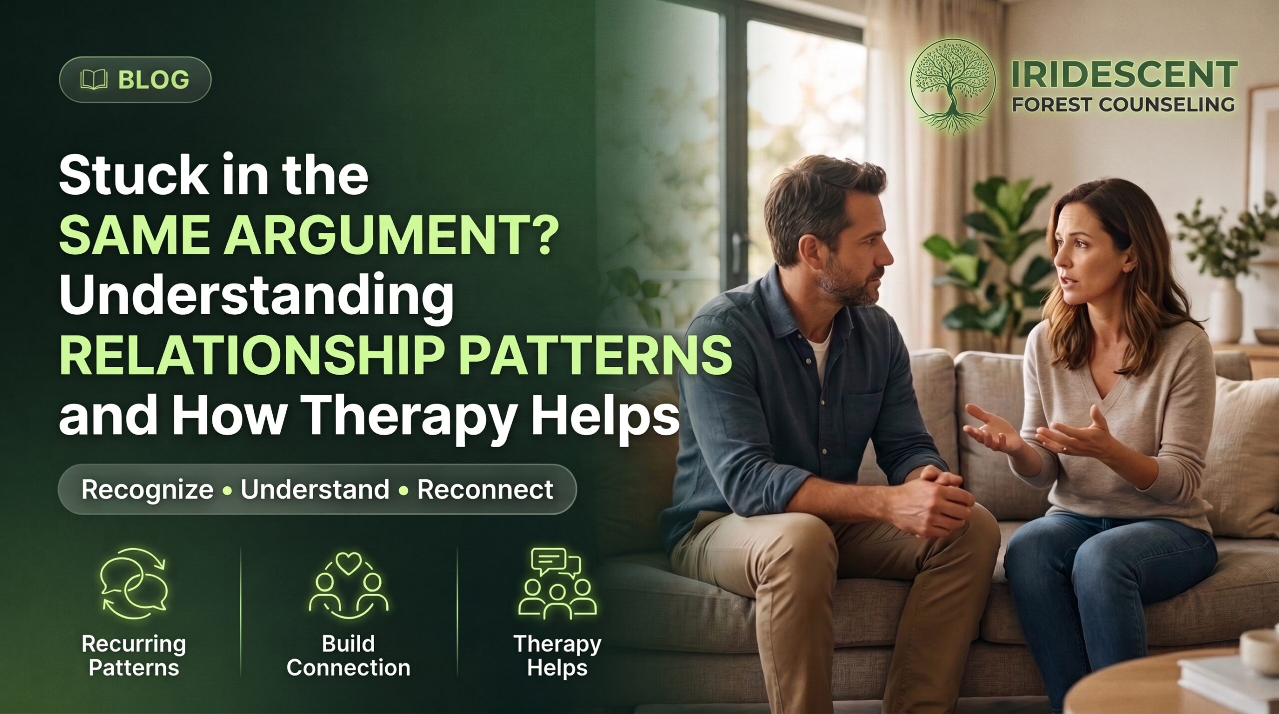 Stuck in the Same Argument? Understanding Relationship Patterns and How Therapy Helps